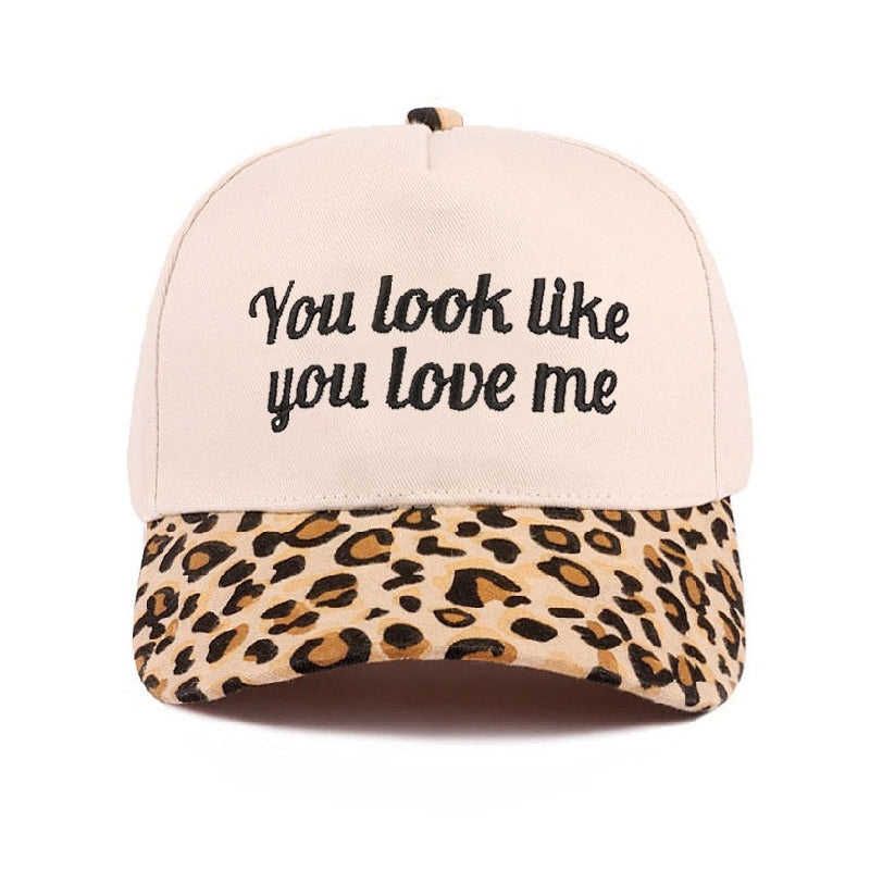 You Look Like You Love Me Embroidered Adjustable Hat